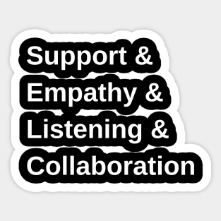 Support & Empathy & Listening & Collaboration Sticker